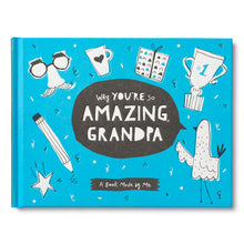 Load image into Gallery viewer, Why You're So Amazing Grandpa Gift Book