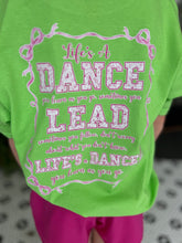 Load image into Gallery viewer, 2025 Dance Tee - Life’s a Dance