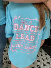 Load image into Gallery viewer, 2025 Dance Tee - Life’s a Dance