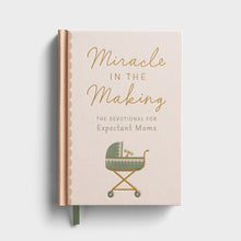 Load image into Gallery viewer, Miracle in the Making - Devotional for Expectant Moms