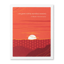 Load image into Gallery viewer, &quot;...One Grows Rich By Marvelous Moments&quot; Birthday Card