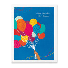 Load image into Gallery viewer, &quot;…Hold Fast To Joy&quot; Birthday Card