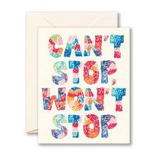 Load image into Gallery viewer, "Can't Stop Won't Stop" Birthday Card