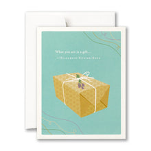 Load image into Gallery viewer, "What You Are Is A Gift..." Thank You Card