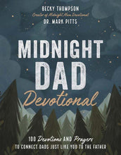 Load image into Gallery viewer, Midnight Dad Devotional: 100 Devotions and Prayers to Connect Dads Just Like You to the Father