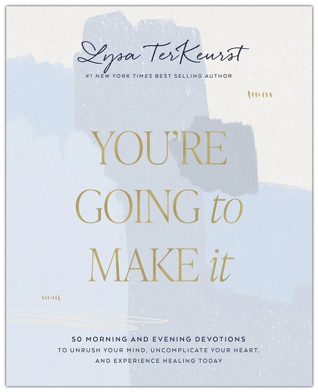 You're Going to Make It: 50 Morning and Evening Devotions