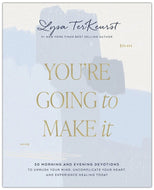 You're Going to Make It: 50 Morning and Evening Devotions