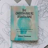 The Overthinker's Devotional
