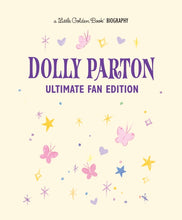 Load image into Gallery viewer, Dolly Parton Ultimate Fan Edition Little Golden Book Biography