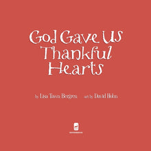 Load image into Gallery viewer, God Gave Us Thankful Hearts