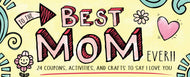 To the Best Mom Ever! Coupon Book