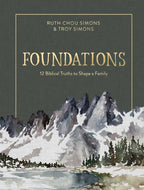 Foundations:  12 Biblical Truths to Shape a Family: Hardcover / English
