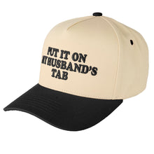 Load image into Gallery viewer, "Put It On My Husband's Tab" Puff Embroidered Trucker Hat - Black