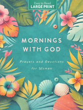 Load image into Gallery viewer, Mornings with God Large Print