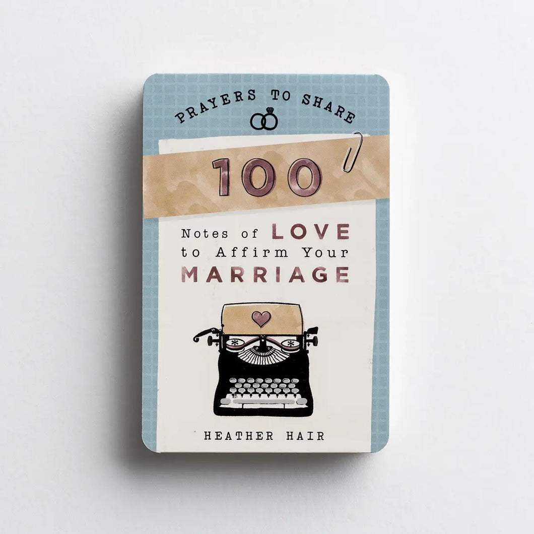100 Pass-Along Notes of Love to Affirm Your Marriage