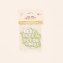 Load image into Gallery viewer, The Darling Effect Sweet Ride Car Air Freshener - The Best Is Yet To Come