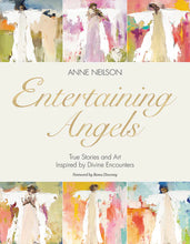 Load image into Gallery viewer, Entertaining Angels: True Stories &amp; Art Inspired by Divine Encounters