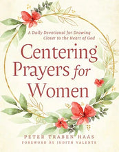 Load image into Gallery viewer, Centering Prayers for Women A Daily Devotional for Drawing Closer to the Heart of God