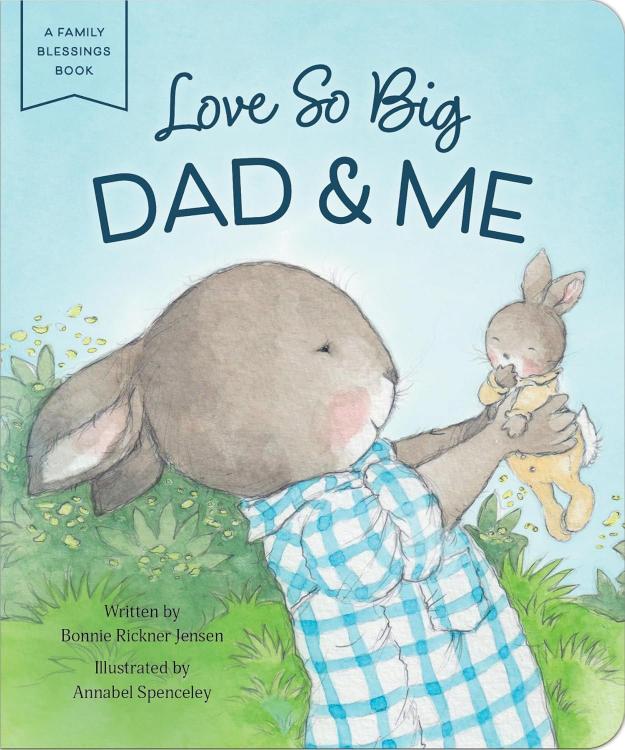 Love So Big: Dad & Me Children's Book