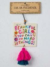 Load image into Gallery viewer, Natural Life Car Air Freshener -  Beautiful Girl You Can Do Hard Things