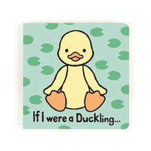 Load image into Gallery viewer, Jellycat If I Were A Duckling Book