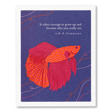 Load image into Gallery viewer, &quot;It Takes Courage To Grow Up And Become Who You Really Are&quot; Birthday Card