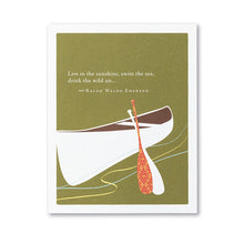 Load image into Gallery viewer, &quot;Live In The Sunshine, Swim The Sea, Drink The Wild Air...&quot; Birthday Card