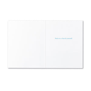 "There Are Good Friends, There Are Best Friends, And Then There's You" Friendship Card