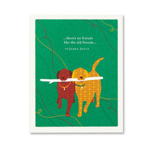 Load image into Gallery viewer, &quot;...There&#39;s No Friends Like The Old Friends...&quot; Friendship Card