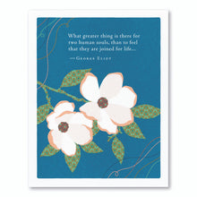 Load image into Gallery viewer, &quot;What Greater Thing Is There For Two Souls...&quot; Love Card
