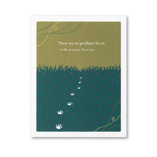 Load image into Gallery viewer, &quot;There Are No Goodbyes For Us&quot; Pet Sympathy Card