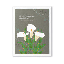 Load image into Gallery viewer, &quot;Life Starts With Love And Ends With Love&quot; Sympathy Card