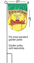 Load image into Gallery viewer, Check the Ballfield Softball Garden Flag