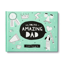Load image into Gallery viewer, Why You&#39;re So Amazing Dad Gift Book