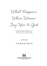 Load image into Gallery viewer, What Happens When Women Say Yes to God Devotional: Flexibound / English