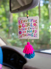Load image into Gallery viewer, Natural Life Car Air Freshener -  Beautiful Girl You Can Do Hard Things