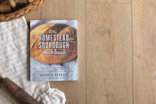 Load image into Gallery viewer, The Homestead Sourdough Cookbook: Paperback / English