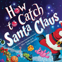 Load image into Gallery viewer, How to Catch Santa Claus Children's Book