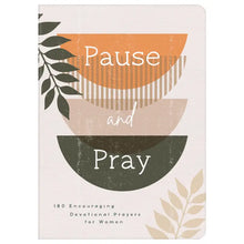 Load image into Gallery viewer, Pause and Pray : 180 Encouraging Devotional Prayers for Women