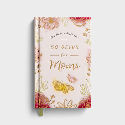 You Make A Difference: 50 Devos for Moms