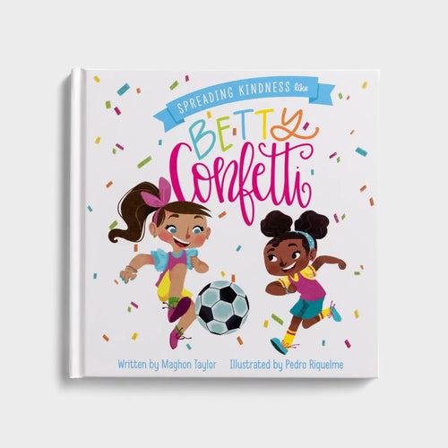 Maghon Taylor - Spreading Kindness Like Betty Confetti - Children's Book