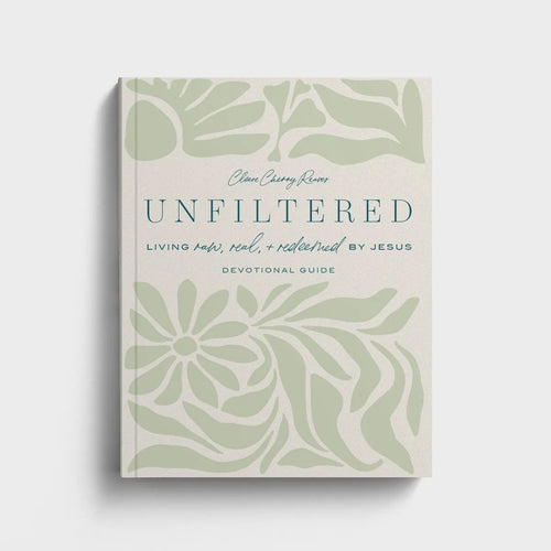 Unfiltered: Living Raw, Real, & Redeemed by Jesus - Devotional Guide