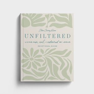 Unfiltered: Living Raw, Real, & Redeemed by Jesus - Devotional Guide
