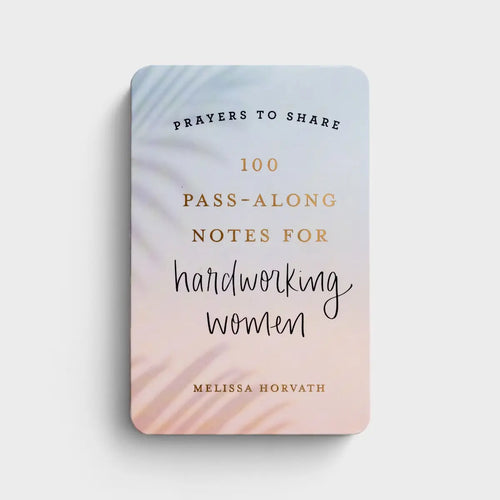 100 Pass-Along Notes for Hardworking Women