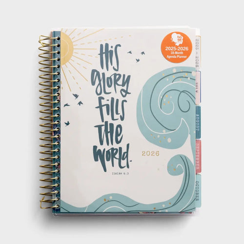 His Glory Fills the World: 2025-2026 18-Month Premium Devotional Planner