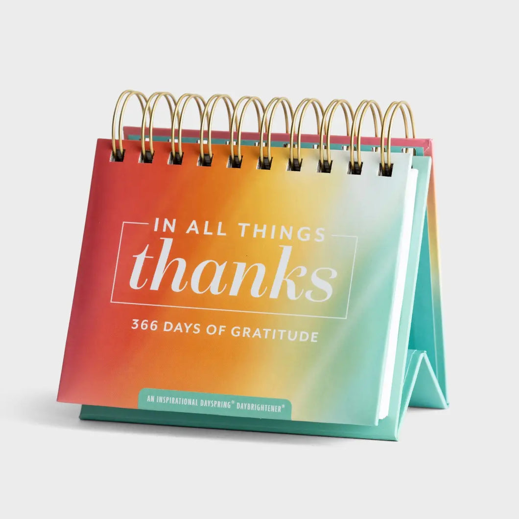 In All Things Thanks: 366 Days of Gratitude Perpetual Calendar