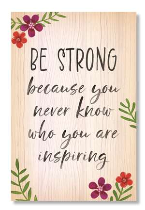 My Word! Well Said Sign - Be Strong