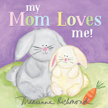 Load image into Gallery viewer, My Mom Loves Me! Children&#39;s Book