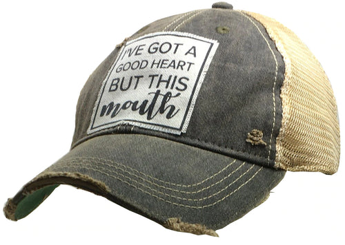 Good Heart, But This Mouth Distressed Baseball Cap