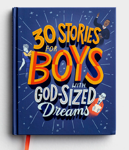 30 Stories for Boys with God-Sized Dreams